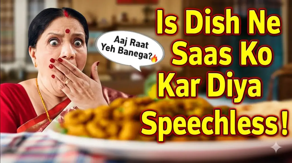 Aaj Raat Kya Banaye